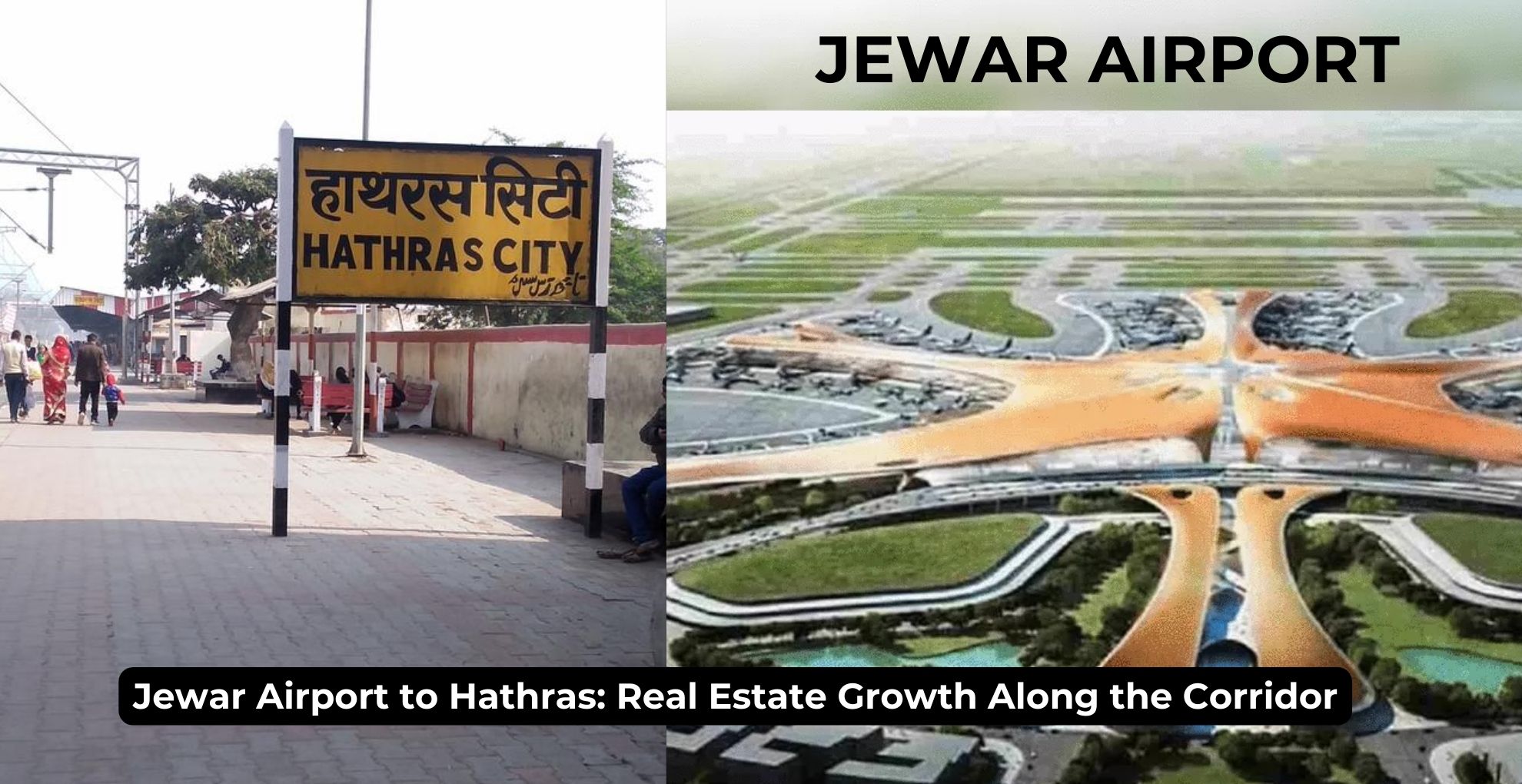 Jewar Airport to Hathras: Real Estate Growth Along the Corridor
